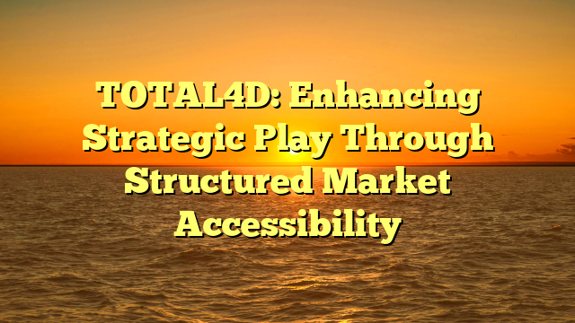 TOTAL4D: Enhancing Strategic Play Through Structured Market Accessibility